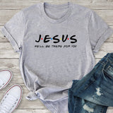 JESVS HE'LL BE THERE FOR YOU Casual Letter Short Sleeve